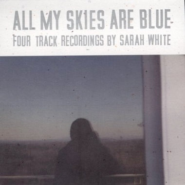 All My Skies are Blue