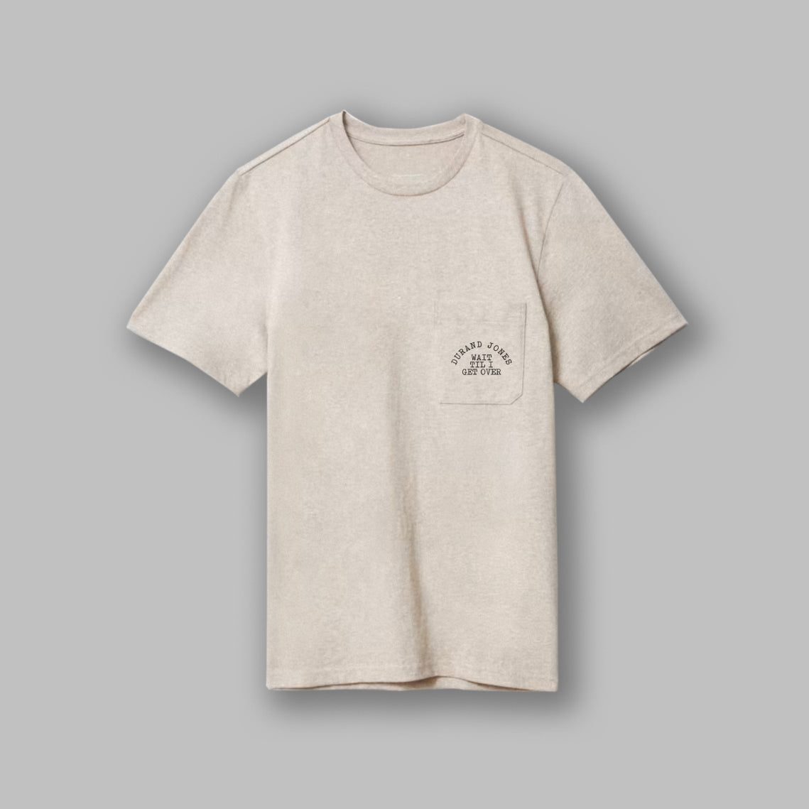 Wait Til I Get Over T-Shirts