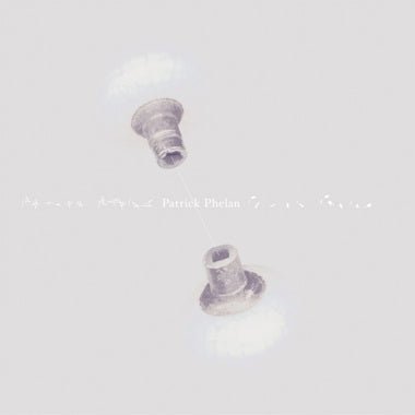 Songs of Patrick Phelan - Secretly Store