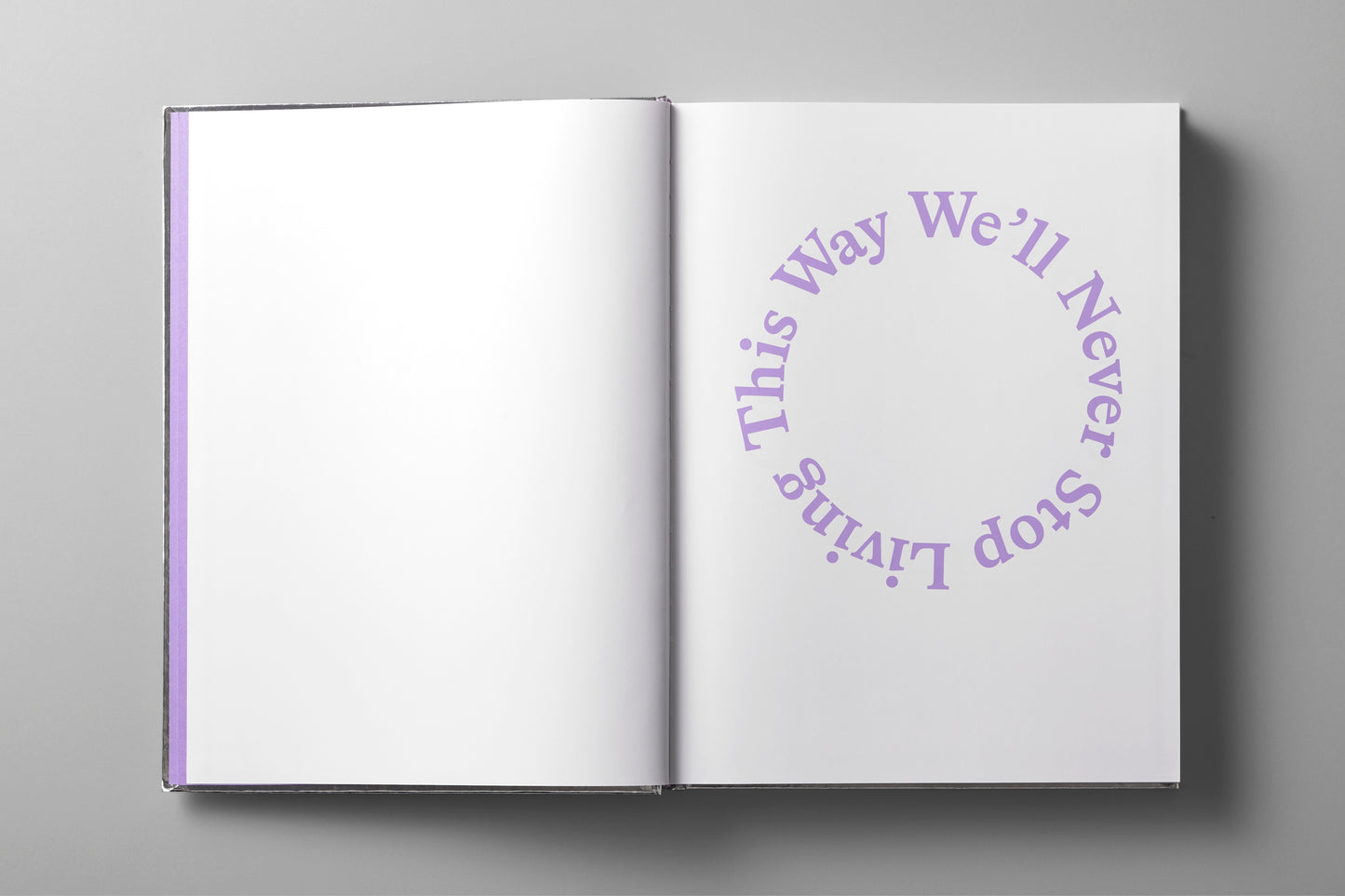 We'll Never Stop Living This Way: A Ghostly International Catalogue